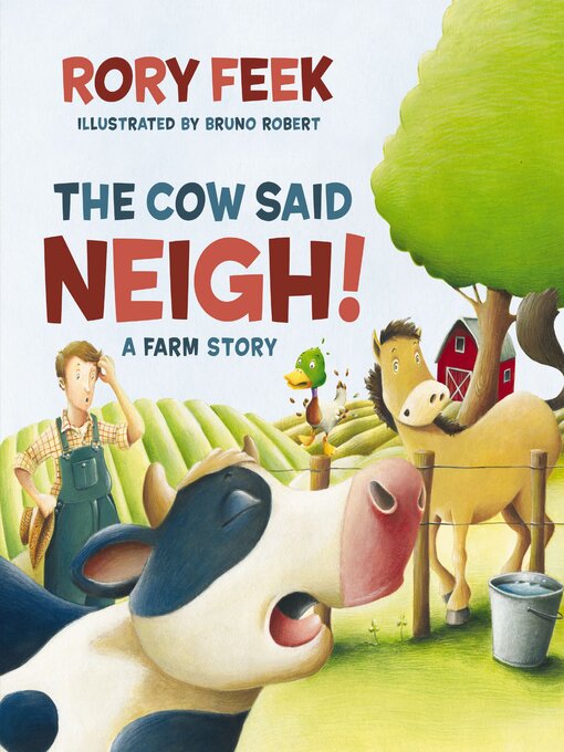 Title details for The Cow Said Neigh! by Rory Feek - Available